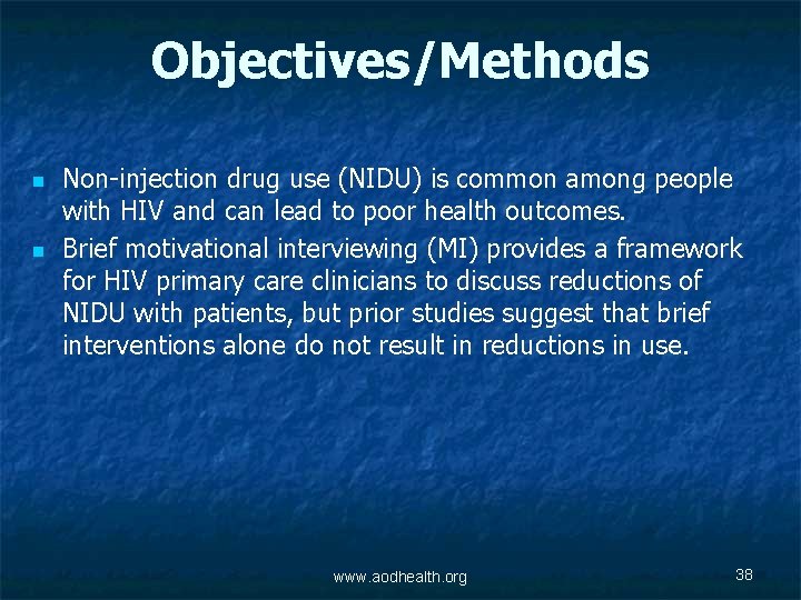 Objectives/Methods n n Non-injection drug use (NIDU) is common among people with HIV and