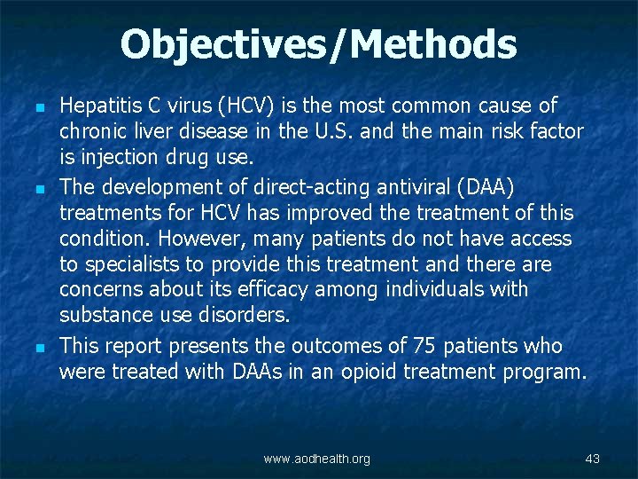 Objectives/Methods n n n Hepatitis C virus (HCV) is the most common cause of