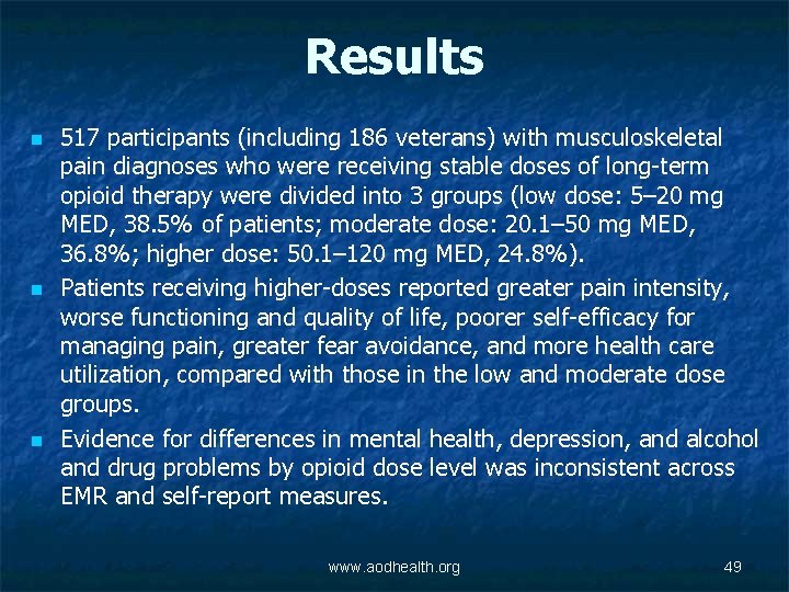 Results n n n 517 participants (including 186 veterans) with musculoskeletal pain diagnoses who