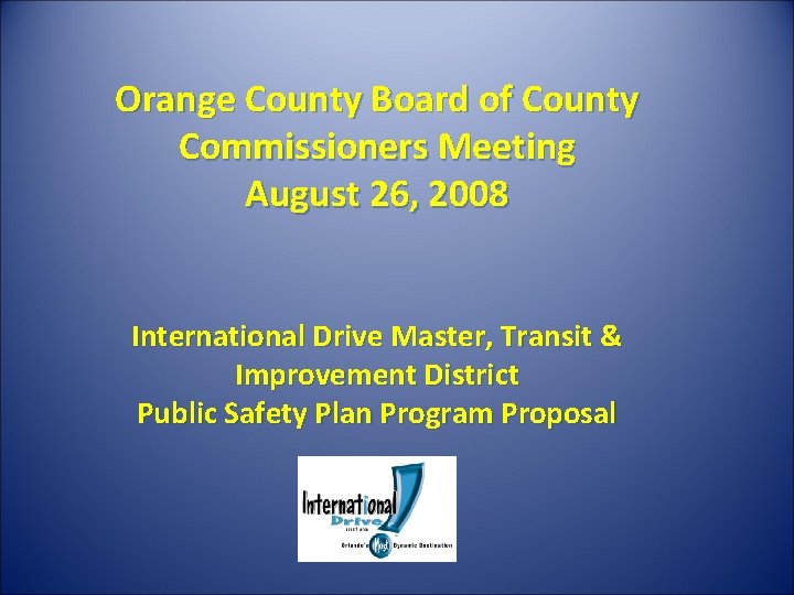 Orange County Board of County Commissioners Meeting August 26, 2008 International Drive Master, Transit