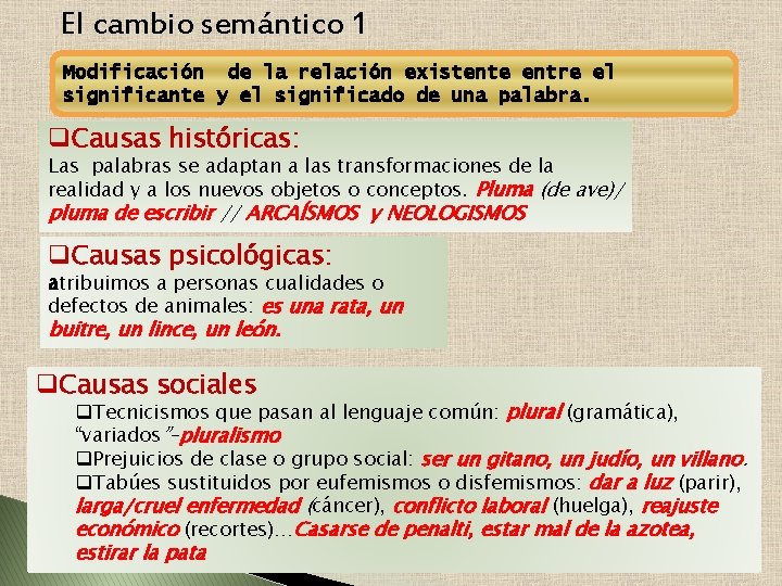 El cambio semántico 1 Modificación de la relación existente entre el significante y el