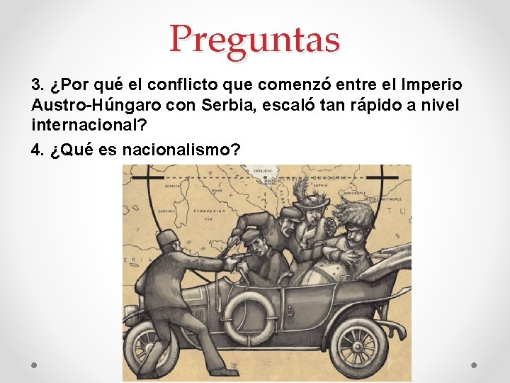 Preguntas 3. ¿Por qué el conflicto que comenzó entre el Imperio Austro-Húngaro con Serbia,