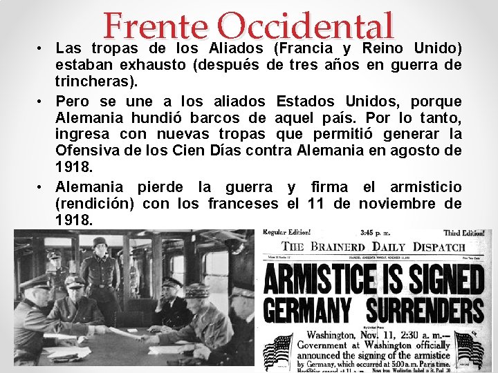  • Frente Occidental Las tropas de los Aliados (Francia y Reino Unido) estaban