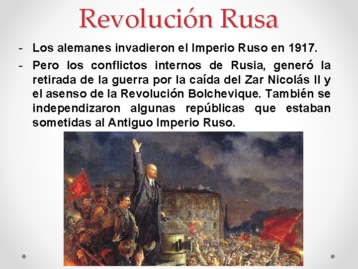 Revolución Rusa - Los alemanes invadieron el Imperio Ruso en 1917. - Pero los