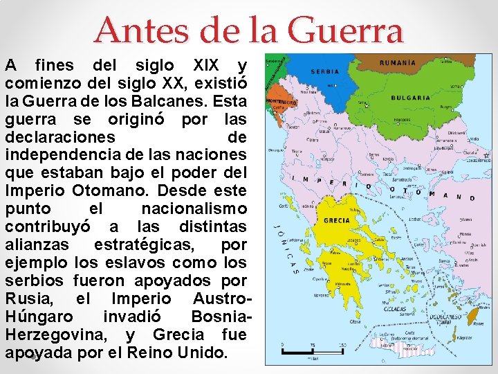 Antes de la Guerra A fines del siglo XIX y comienzo del siglo XX,