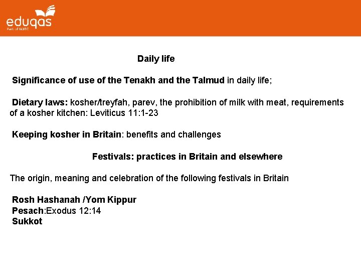  Daily life Significance of use of the Tenakh and the Talmud in daily