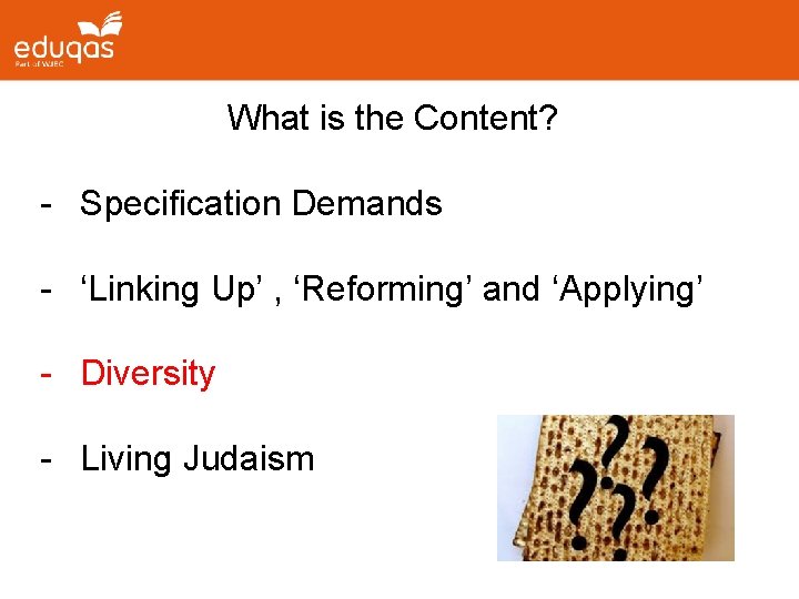  What is the Content? - Specification Demands - ‘Linking Up’ , ‘Reforming’ and