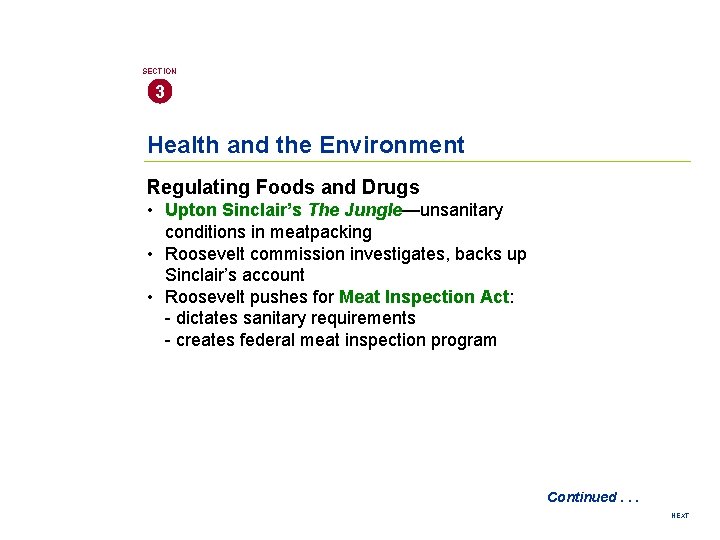 SECTION 3 Health and the Environment Regulating Foods and Drugs • Upton Sinclair’s The