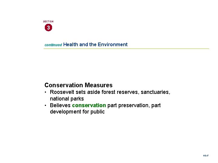SECTION 3 continued Health and the Environment Conservation Measures • Roosevelt sets aside forest