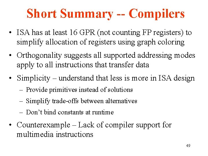 Short Summary -- Compilers • ISA has at least 16 GPR (not counting FP