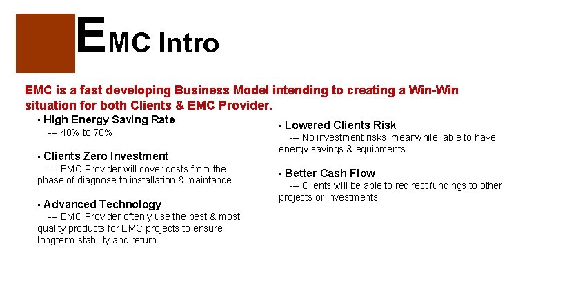 EMC Intro EMC is a fast developing Business Model intending to creating a Win-Win