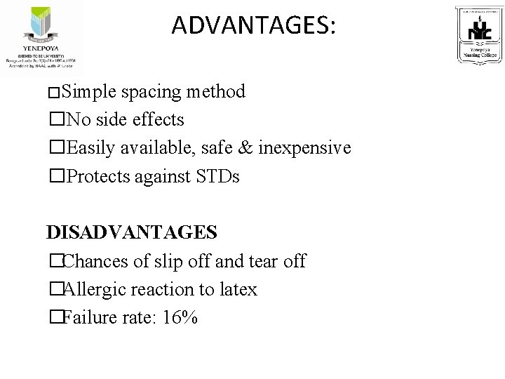 ADVANTAGES: �Simple spacing method �No side effects �Easily available, safe & inexpensive �Protects against
