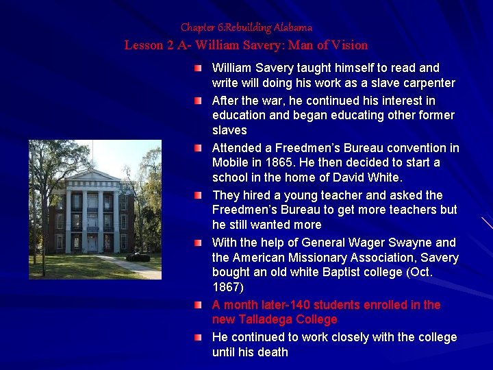 Chapter 6: Rebuilding Alabama Lesson 2 A- William Savery: Man of Vision William Savery
