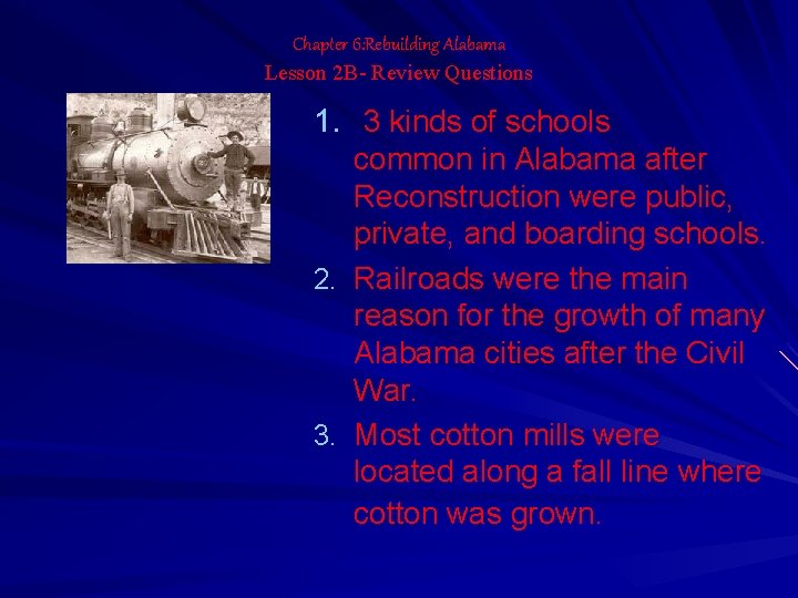 Chapter 6: Rebuilding Alabama Lesson 2 B- Review Questions 1. 3 kinds of schools