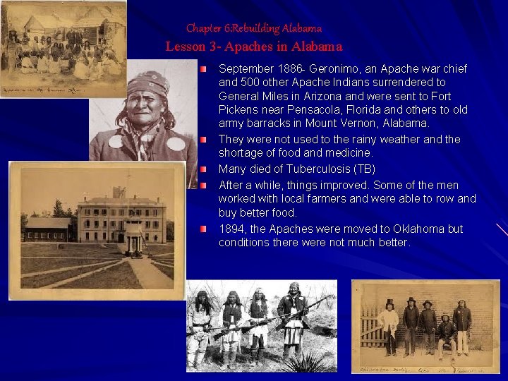 Chapter 6: Rebuilding Alabama Lesson 3 - Apaches in Alabama September 1886 - Geronimo,
