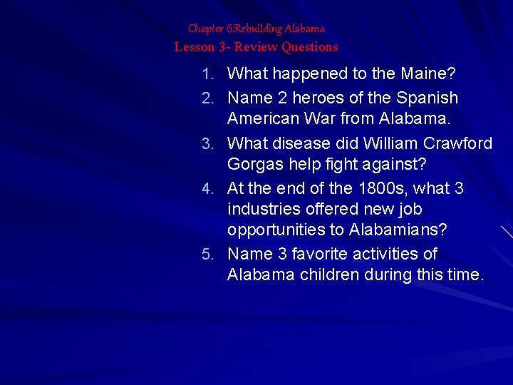 Chapter 6: Rebuilding Alabama Lesson 3 - Review Questions 1. What happened to the