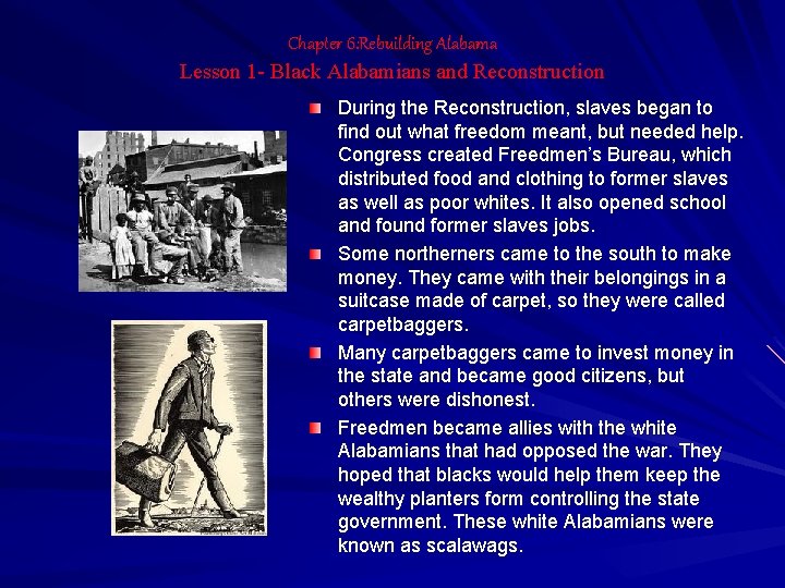 Chapter 6: Rebuilding Alabama Lesson 1 - Black Alabamians and Reconstruction During the Reconstruction,