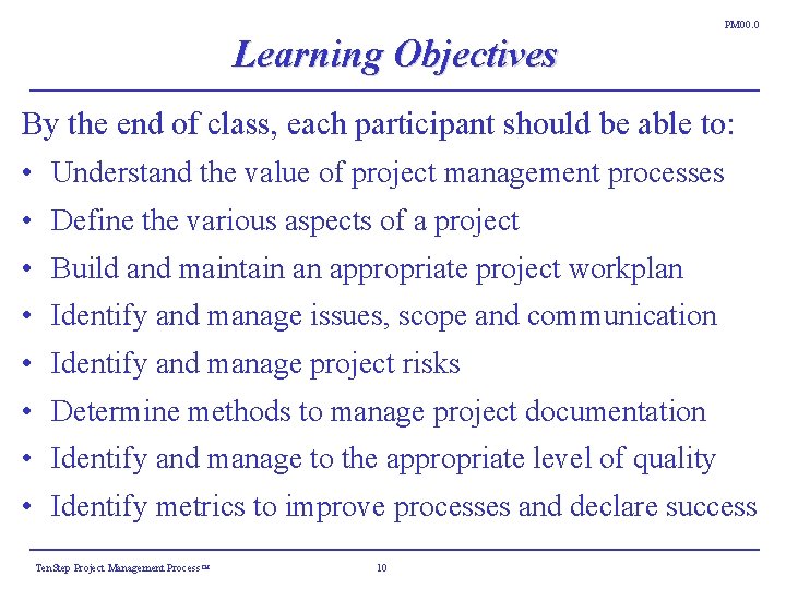 PM 00. 0 Learning Objectives By the end of class, each participant should be PM 00. 0 Learning Objectives By the end of class, each participant should be