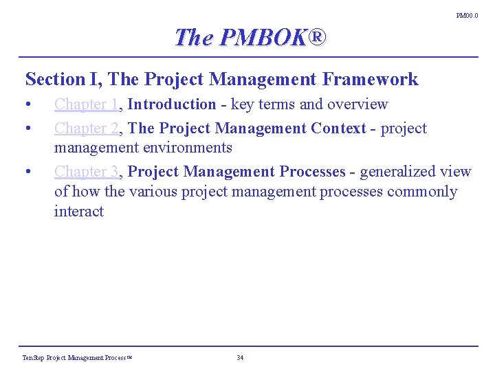 PM 00. 0 The PMBOK® Section I, The Project Management Framework • • • PM 00. 0 The PMBOK® Section I, The Project Management Framework • • •