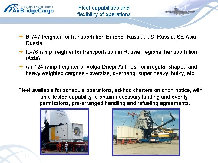 Fleet capabilities and flexibility of operations Q B-747 freighter for transportation Europe- Russia, US-