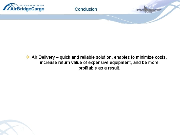 Conclusion Q Air Delivery – quick and reliable solution, enables to minimize costs, increase