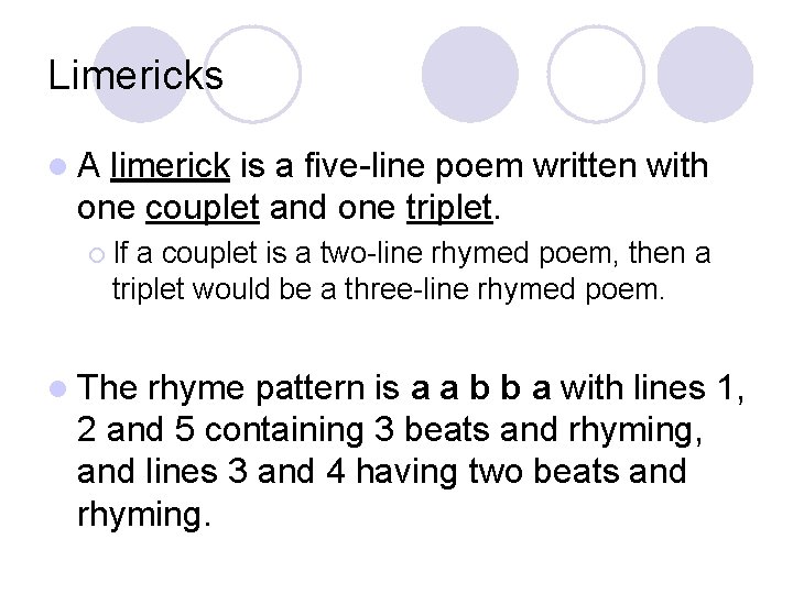 Limericks l. A limerick is a five-line poem written with one couplet and one Limericks l. A limerick is a five-line poem written with one couplet and one