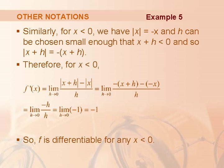 OTHER NOTATIONS Example 5 § Similarly, for x < 0, we have |x| =