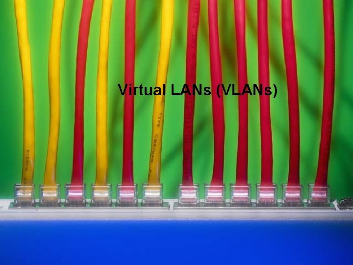 Virtual LANs (VLANs) 