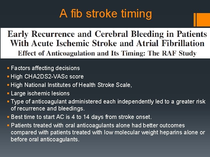 A fib stroke timing § Factors affecting decisions § High CHA 2 DS 2