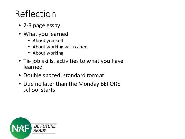 Reflection • 2 -3 page essay • What you learned • About yourself •