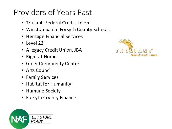 Providers of Years Past • • • Truliant Federal Credit Union Winston-Salem Forsyth County