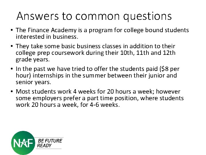 Answers to common questions • The Finance Academy is a program for college bound