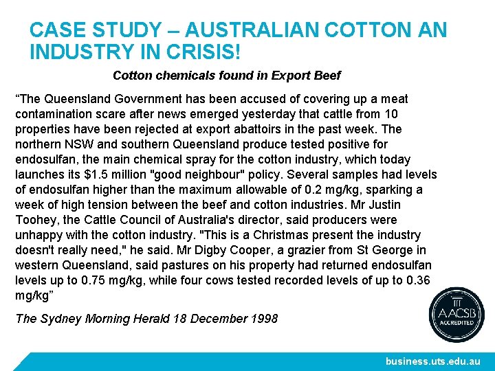 CASE STUDY – AUSTRALIAN COTTON AN INDUSTRY IN CRISIS! Cotton chemicals found in Export