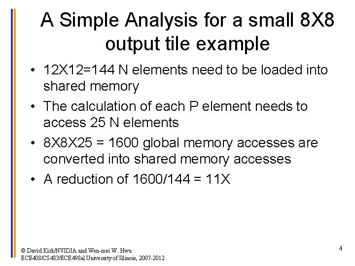 A Simple Analysis for a small 8 X 8 output tile example • 12