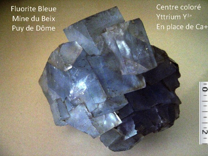 Fluorite Bleue Mine du Beix Puy de Dôme Centre coloré Yttrium Y 3+ En