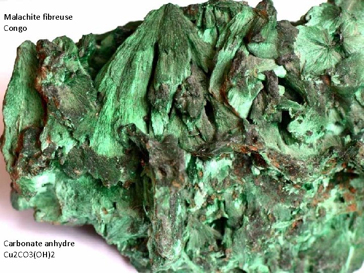 Malachite fibreuse Congo Carbonate anhydre Cu 2 CO 3(OH)2 