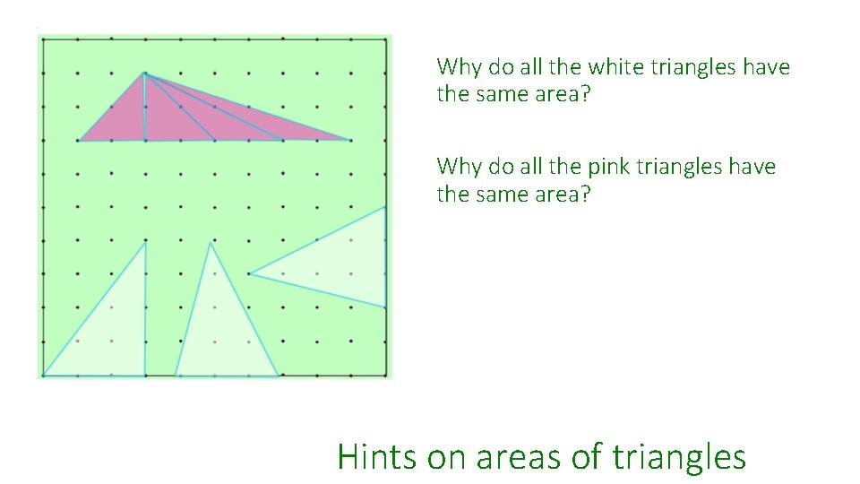 Why do all the white triangles have the same area? Why do all the
