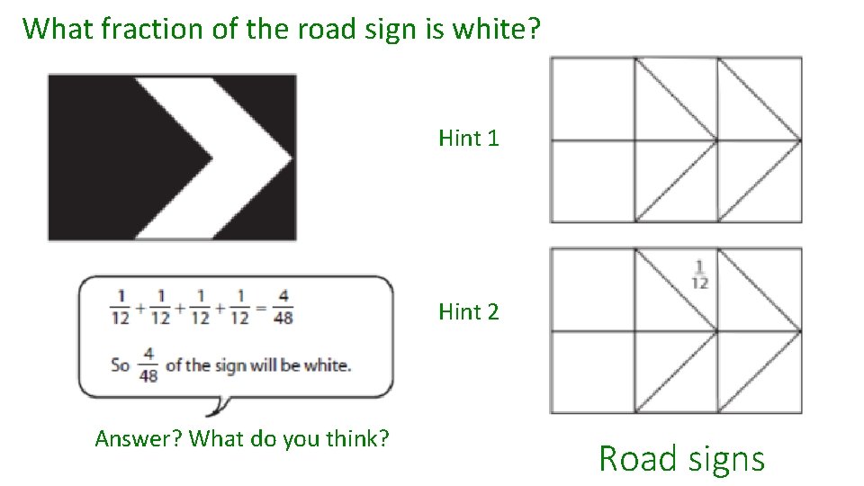 What fraction of the road sign is white? Hint 1 Hint 2 Answer? What