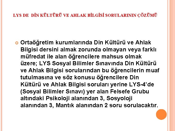 LYS DE DİN KÜLTÜRÜ VE AHLAK BİLGİSİ SORULARININ ÇÖZÜMÜ Ortaöğretim kurumlarında Din Kültürü ve