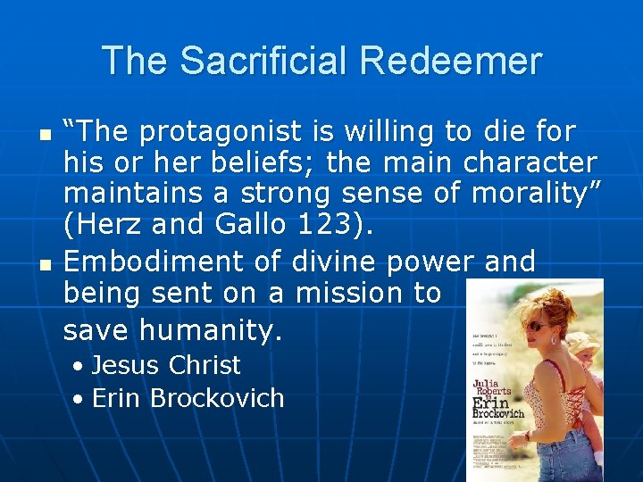 The Sacrificial Redeemer n n “The protagonist is willing to die for his or