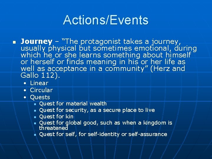 Actions/Events n Journey – “The protagonist takes a journey, usually physical but sometimes emotional,