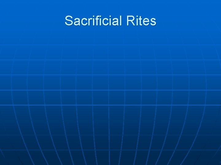Sacrificial Rites 