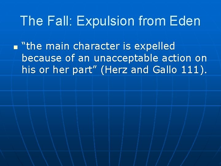 The Fall: Expulsion from Eden n “the main character is expelled because of an