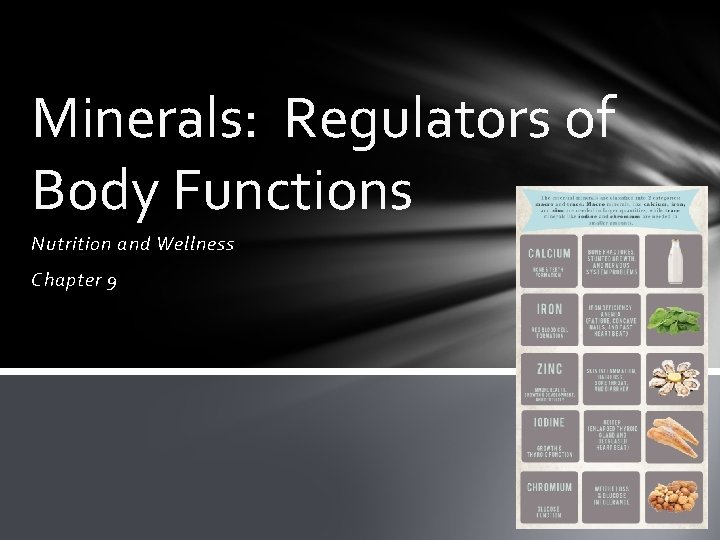 Minerals: Regulators of Body Functions Nutrition and Wellness Chapter 9 