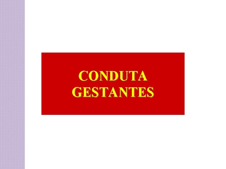 CONDUTA GESTANTES 