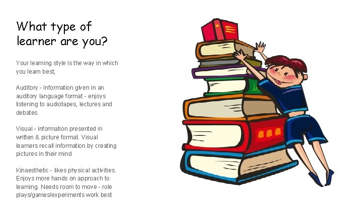 What type of learner are you? Your learning style is the way in which