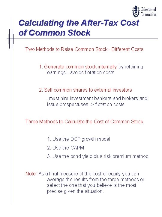 Calculating the After-Tax Cost of Common Stock Two Methods to Raise Common Stock - Calculating the After-Tax Cost of Common Stock Two Methods to Raise Common Stock -