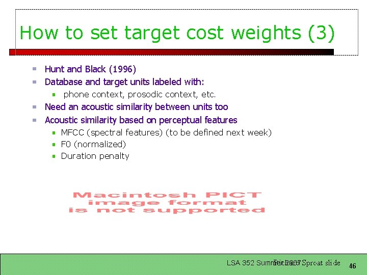 How to set target cost weights (3) Hunt and Black (1996) Database and target