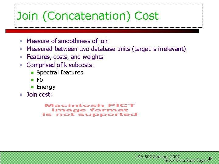 Join (Concatenation) Cost Measure of smoothness of join Measured between two database units (target