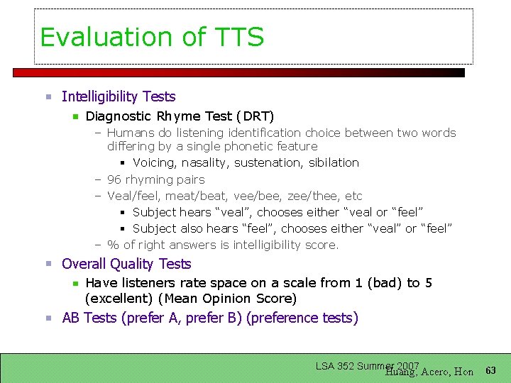 Evaluation of TTS Intelligibility Tests Diagnostic Rhyme Test (DRT) – Humans do listening identification